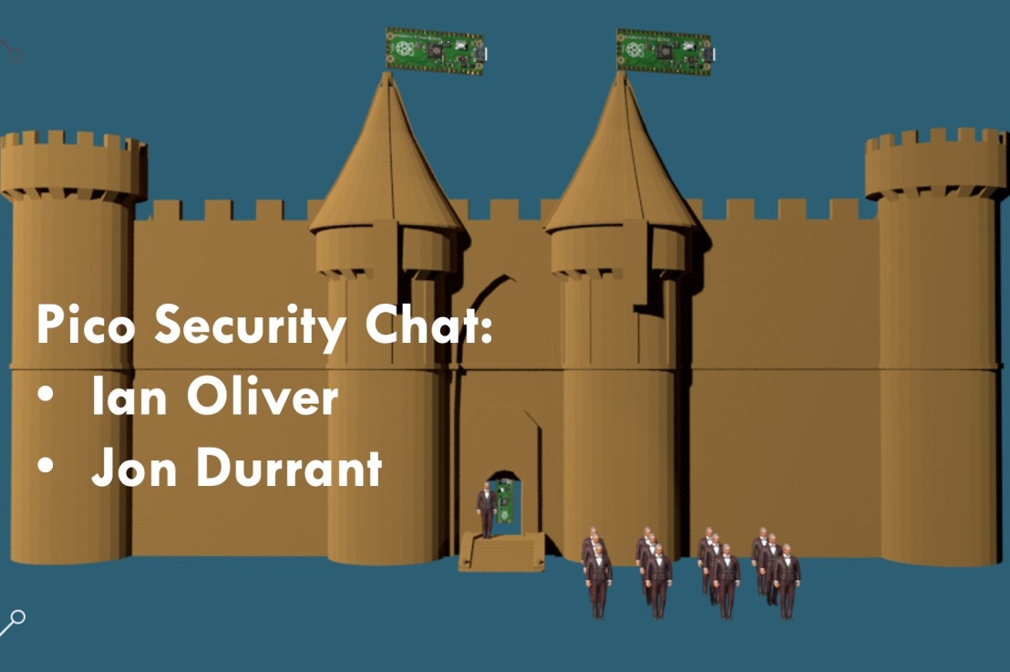 Chatting to Dr Ian Oliver about Security in Raspberry Pi Pico and Pico W&nbsp;projects